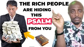 The Rich People Use This Psalm Daily But They Are Hiding It From You.