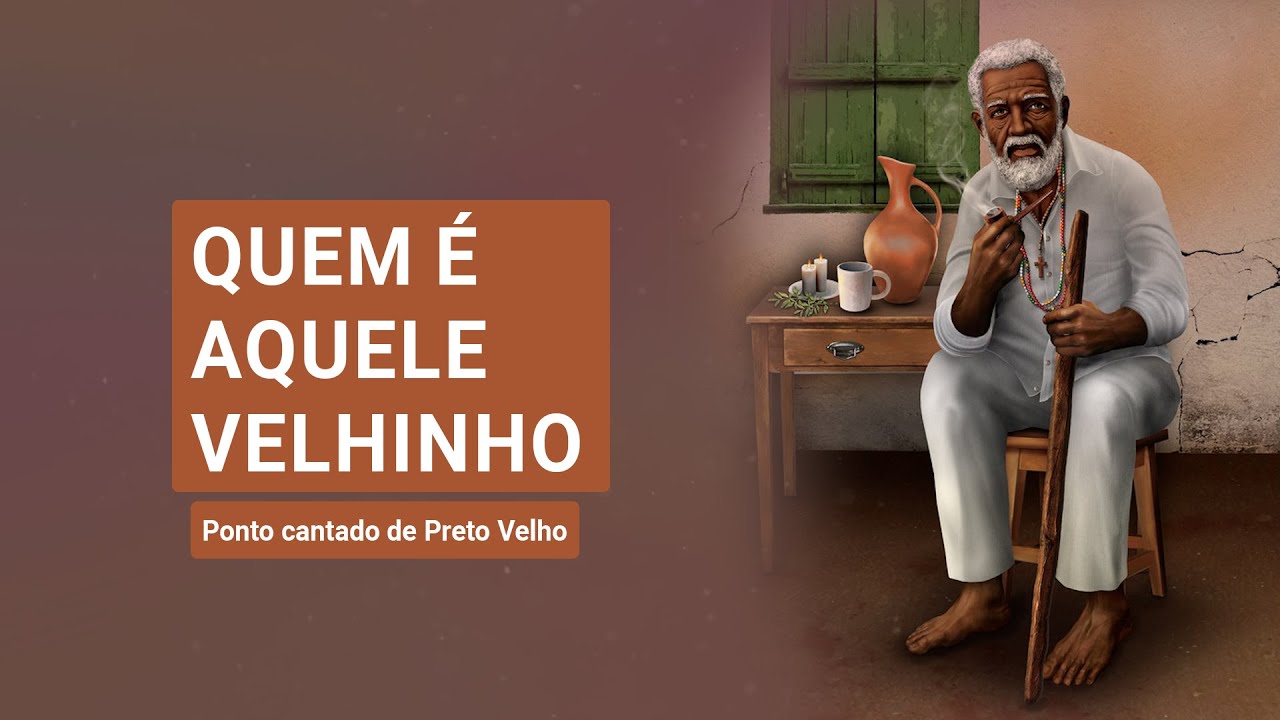 Quem é aquele velhinho - Pai Benedito (com letra) - Ponto cantado de ...