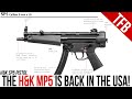 The H&K MP5 is BACK in the USA! Introducing the SP5