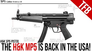 The H&K MP5 is BACK in the USA! Introducing the SP5