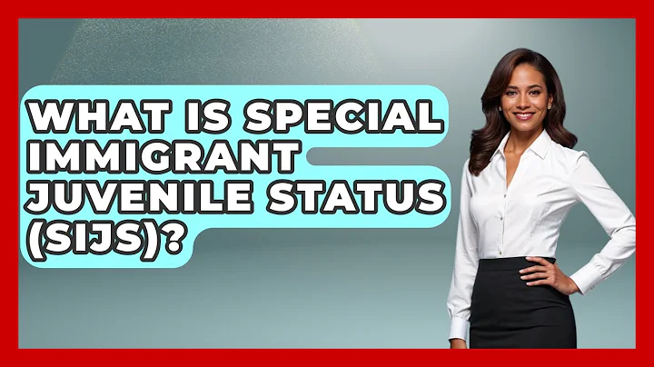 What Is Special Immigrant Juvenile Status (SIJS)? - US Citizenship Immigration Guide