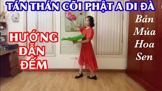 🌷 HƯỚNG DẪN ĐẾM : TÁN THÁN CÕI PHẬT A DI ĐÀ ( BẢN MÚA HOA SEN ) / BÀI MẪU VÀ BẢN MÚA TAY Ở DƯỚI 👇