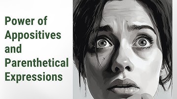 Unraveling the Secrets of Appositives and Parenthetical Expressions