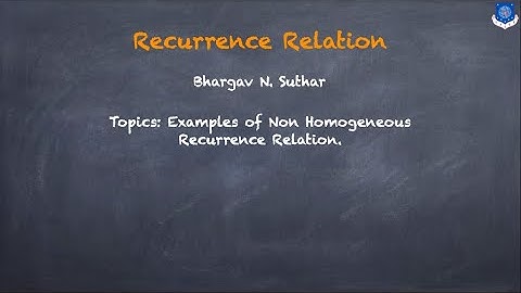 Recurrence Relations: Examples of Non Homogeneous Relation Relation | Particular Solutions | Part 3|