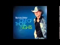 Tim McGraw - One Of Those Nights