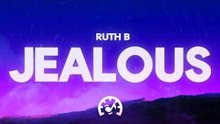 Ruth B. - Jealous (Lyrics)