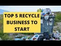 Small business ideas  top 5 best recycle business to start in usa