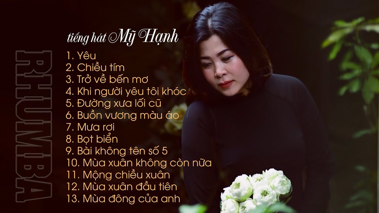 TÌNH KHÚC RHUMBA BẤT HỦ - TIẾNG HÁT MỸ HẠNH