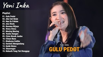 Yeni Inka " Gulu Pedot, Aku Cah Kerjo, Nan Ko Paham" Yeni Inka Full Album 2025 | Live OJING