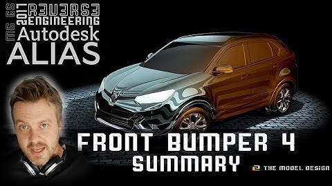 The Complete Guide to 3D  Modeling Alias Tutorial Lesson 10 Front Bumper Summary