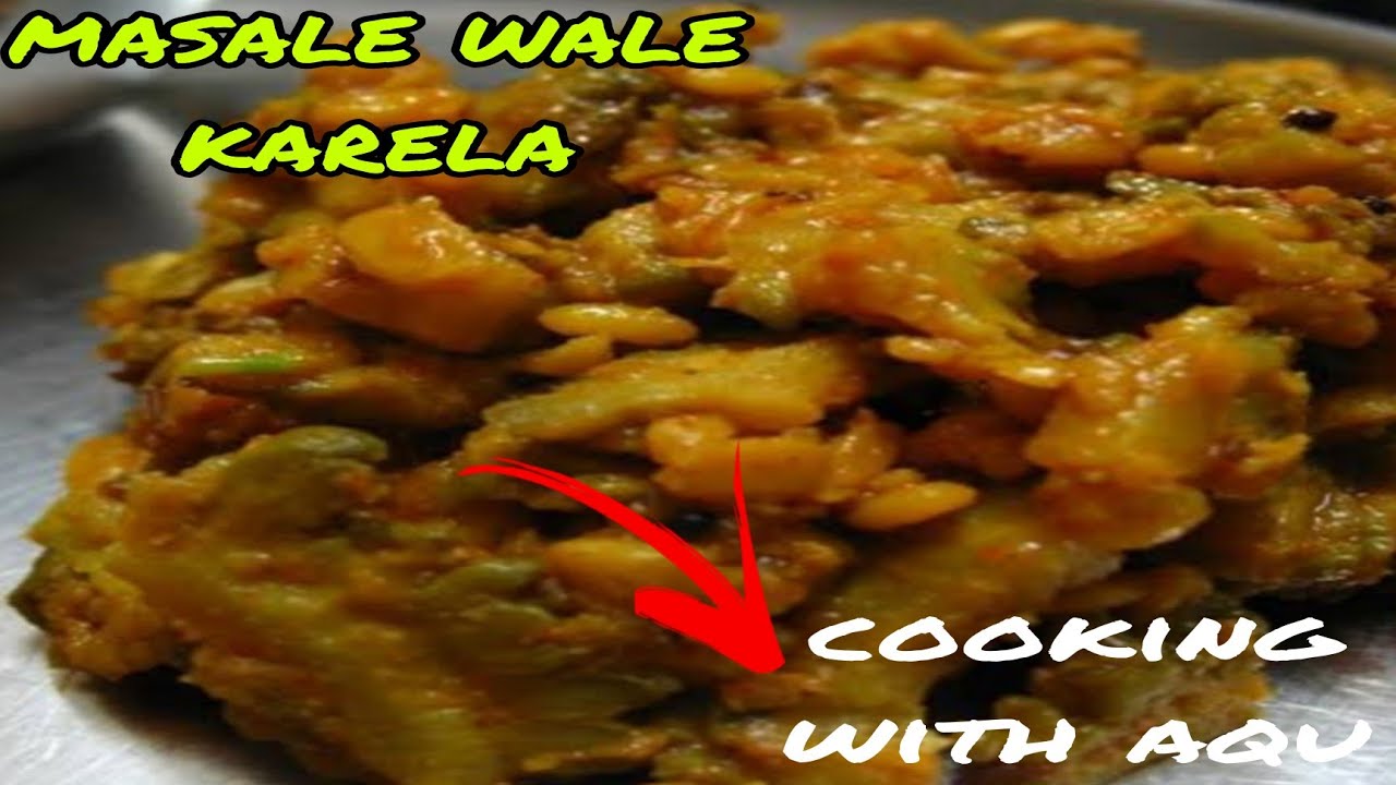 Karela Ki Sabzi |Masala  Wale Karela Kase Banye 