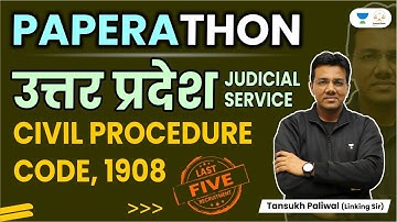 Civil Procedure Code 1908 | UP-PCSJ Paperathon | Linking Laws | Tansukh Paliwal