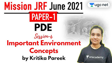 09:30 AM - JRF June 2021 Paper 1 | PDE by Kritika Pareek | Important Environment Concepts