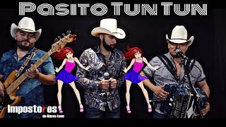 Impostores De Nuevo Leon - Pasito Tun Tun