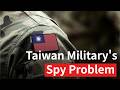 Why Taiwan's Military Has a Spy Problem | Finding Formosa