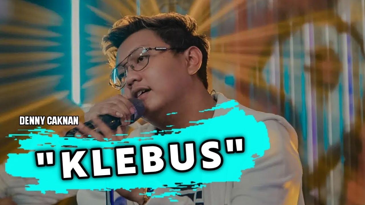 KLEBUS (LIRIK) - Denny Caknan Slowed - YouTube