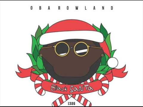 Oba Rowland   Lifestyle Part II Feat Dex Osama  Dej Loaf Black Santa
