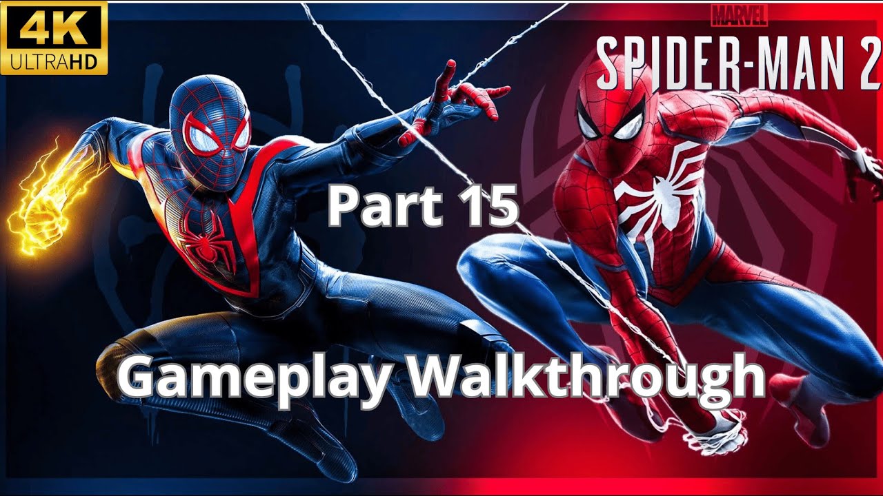 Spiderman 2 - Gameplay Walkthrough #15 [4K 60 FPS] | No Commentary