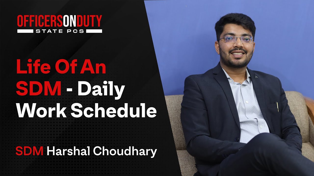 OOD State PCS E14 | Life Of An SDM - Daily Work Schedule | SDM Harshal Choudhary