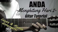 (Gitar Tutorial) ANDA - Menghitung Hari 2 |Mudah & Cepat dimengerti untuk pemula  - Durasi: 13:23. 