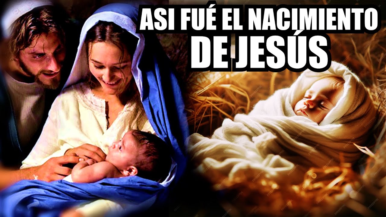 HISTORIA REAL DEL NACIMIENTO DE JESÚS / LA PRIMERA NAVIDAD - YouTube
