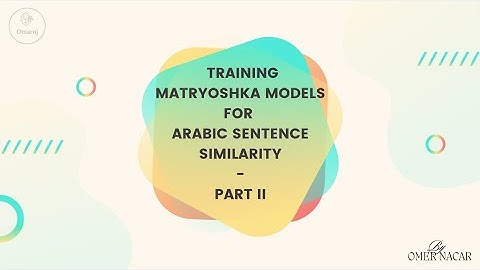 Exploring Matryoshka Embedding Models For Arabic | PART II