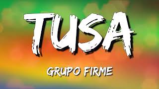 Grupo Firme - Tusa (Letra\\Lyrics)