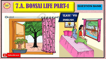 CLASS -  VIII ENGLISH // 7.A,  BONSAI LIFE PART - 1 // QUESTION AND ANSWERS//