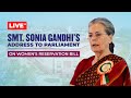 Smt Sonia Gandhis Address to Parliament  Womens Reservation Bill