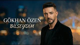 Gökhan Özen - Bilseydim Slow Cover