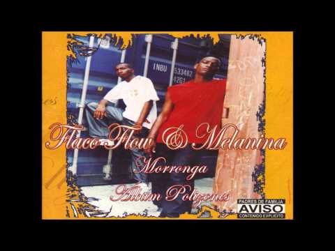 Flaco Flow y Melanina - Morronga (Audio)