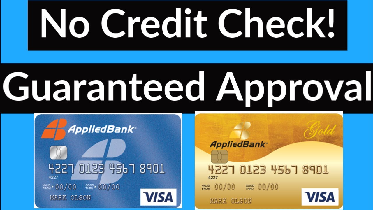 No Credit Check! Guaranteed Approval! Secured and Unsecured Credit Cards from Applied Bank - YouTube