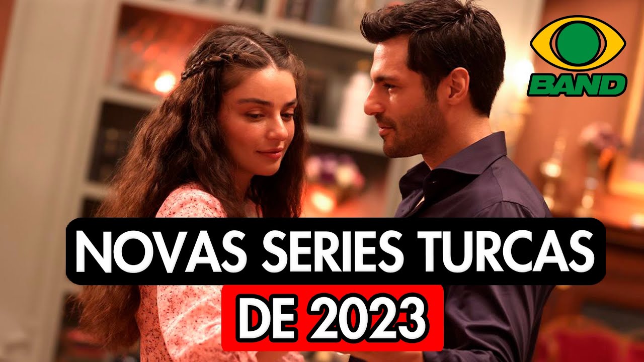 10 SÉRIES TURCAS NOVAS 2023 