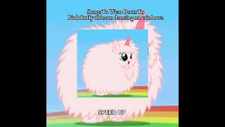 Songs To Wear Pants  Pink fluffy unicorn dancing on rainbows (speed up)