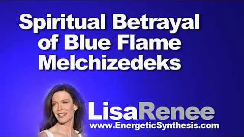 Die spirituelle Verräterei der Blauen Flammen-Melchizedeks