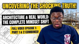 The Architecture Reality Check: What School NEVER Taught You (Full Ep. 1)