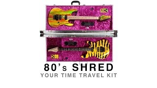 SUHR 80'S SHRED - YOUR TIME TRAVEL KIT