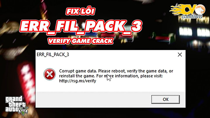 Gta 5 bị lỗi corrupt game data pc fix năm 2024