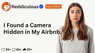 [FULL STORY] I Found a Camera Hidden in My Airbnb.