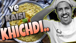 khichdi recipe by abhishek upmanyu |reaction