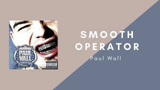 Watch Paul Wall Smooth Operator video