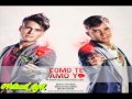 Como Te Amo Yo - Gustavo y Rein ''Los Nene''