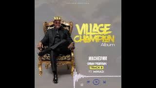 Giboh Pearson ft Minad - Wachedwa ( Audio From Village Champion Album)
