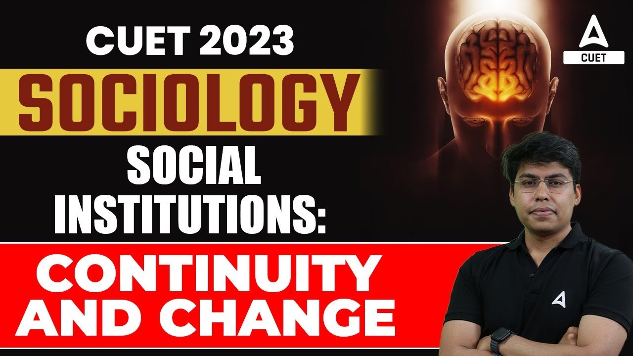 cuet-2023-sociology-social-institutions-continuity-and-change