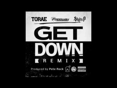 Torae - Get Down Remix Feat. Freeway & Styles P 