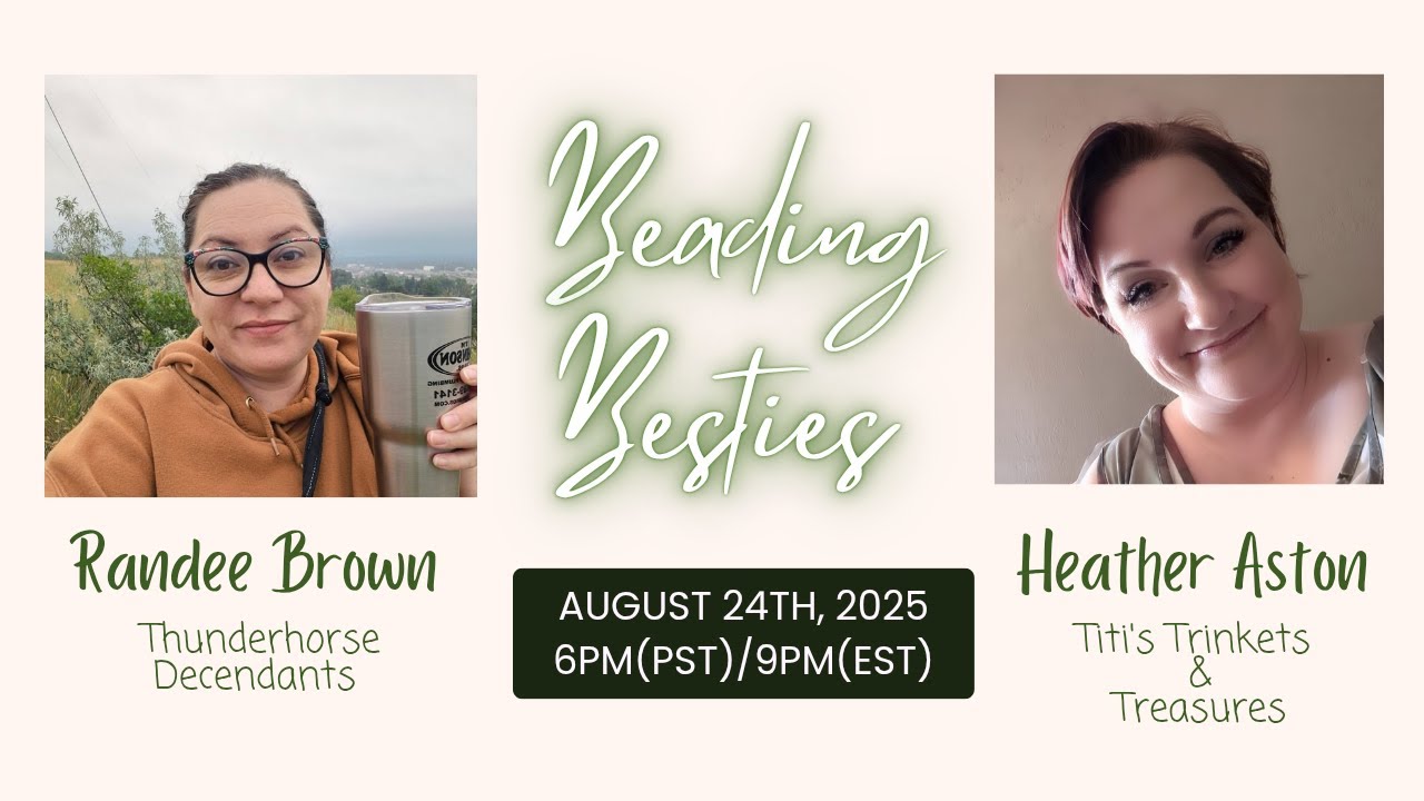 Beading Besties with Randee Brown from Thunderhorse Descendant