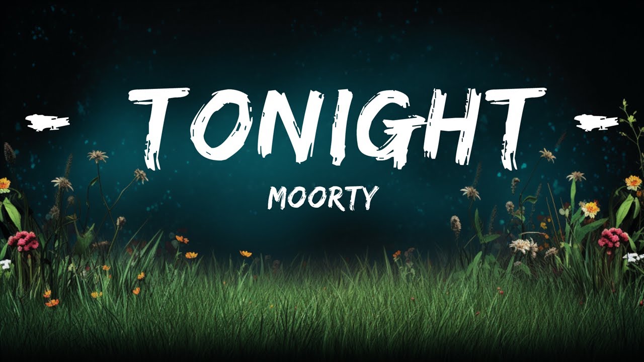 Moorty - Tonight (Lyrics) [7clouds Release] | 15min Version