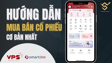 Cách mua bán CỔ PHIẾU trên điện thoại Đơn Giản với SmartOne VPS