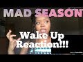 Mad Season- Wake Up REACTION!!!!