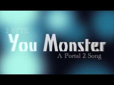 Portal 2 Song   You Monster